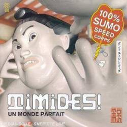 Timides : Un Monde Parfait